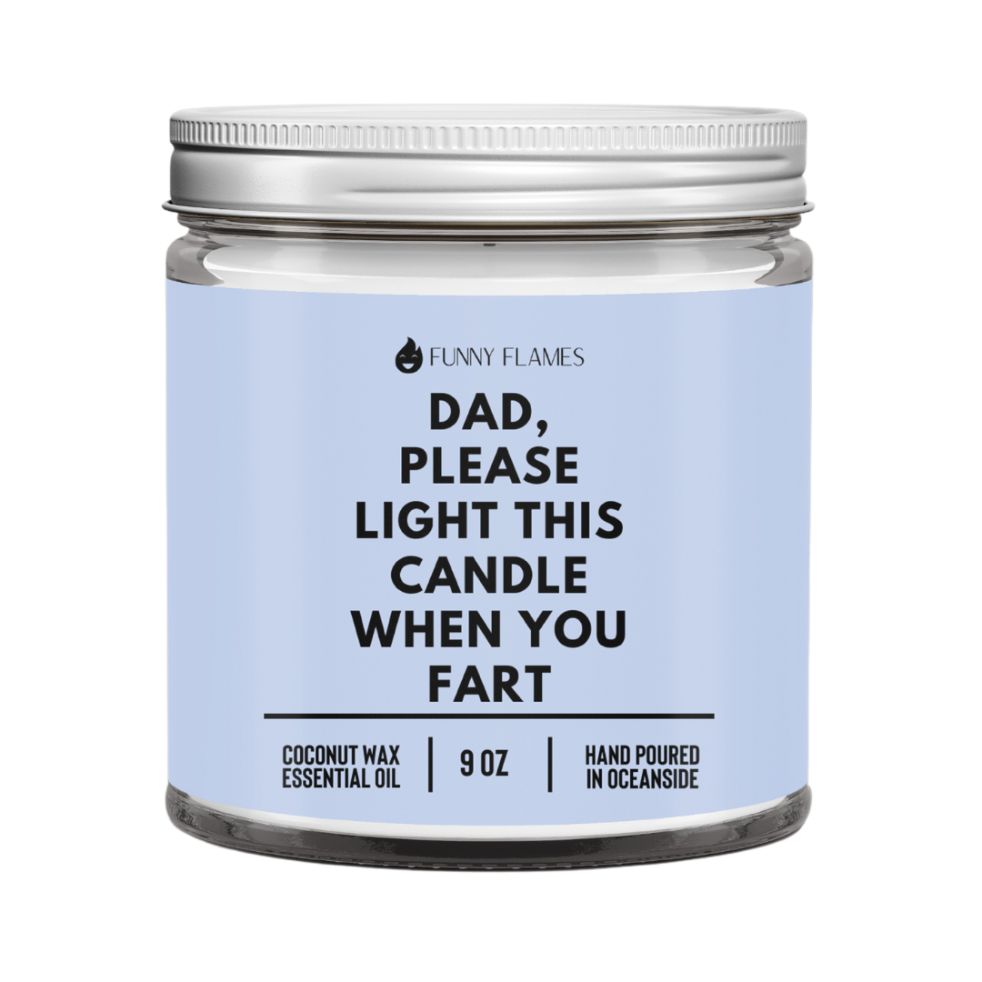 Dad, Please Light This Candle When You Fart – Funny Flames Watermint Candle